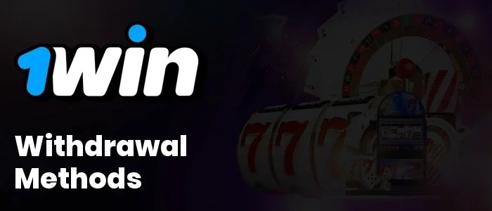 1Win withdrawal methods